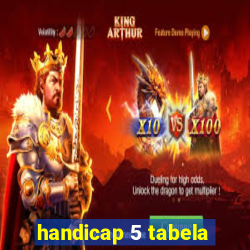 handicap 5 tabela